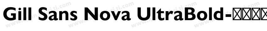 Gill Sans Nova UltraBold字体转换